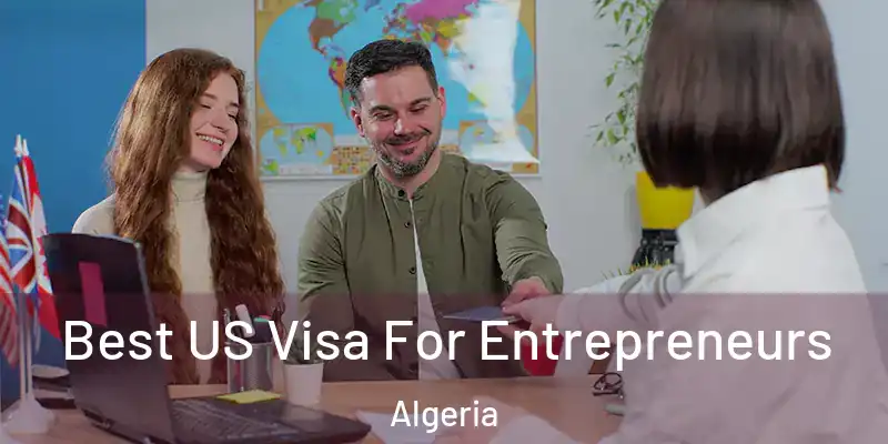  Best US Visa For Entrepreneurs Algeria