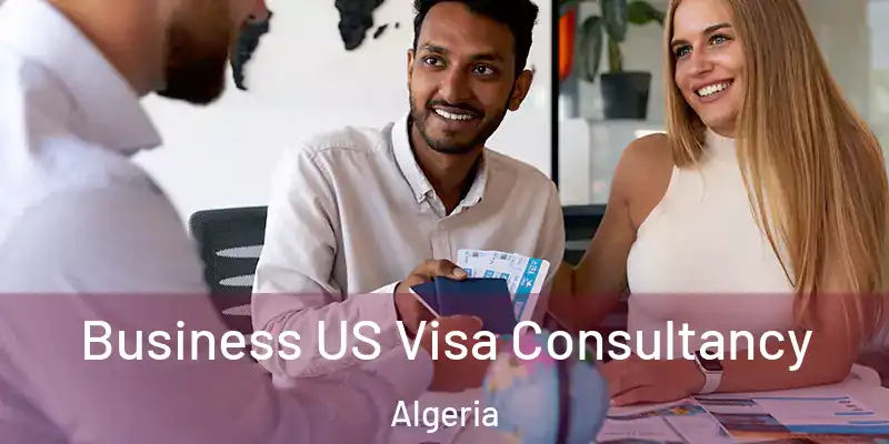  Business US Visa Consultancy Algeria
