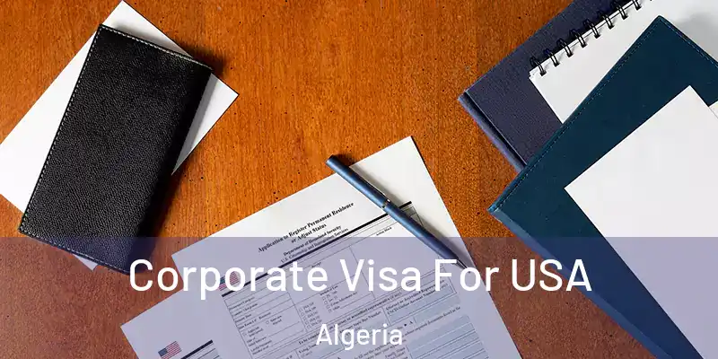 Corporate Visa For USA Algeria