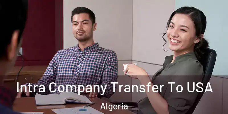  Intra Company Transfer To USA Algeria