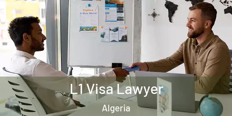  L1 Visa Lawyer Algeria