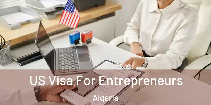  US Visa For Entrepreneurs Algeria