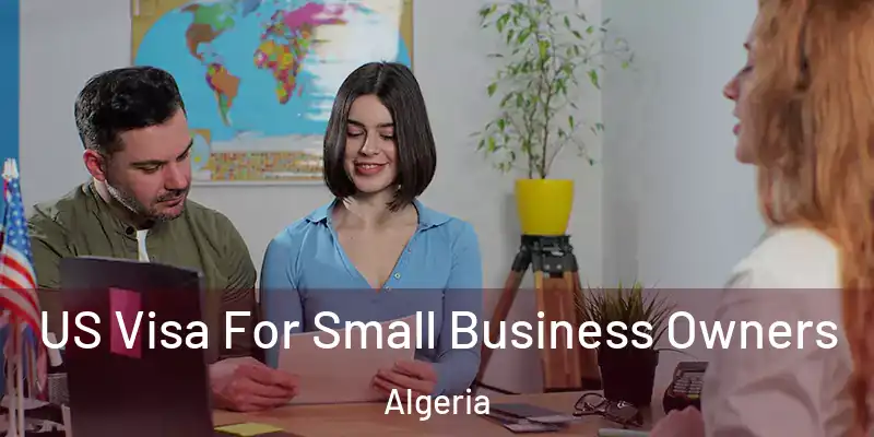  US Visa For Small Business Owners Algeria